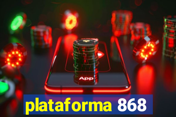 plataforma 868